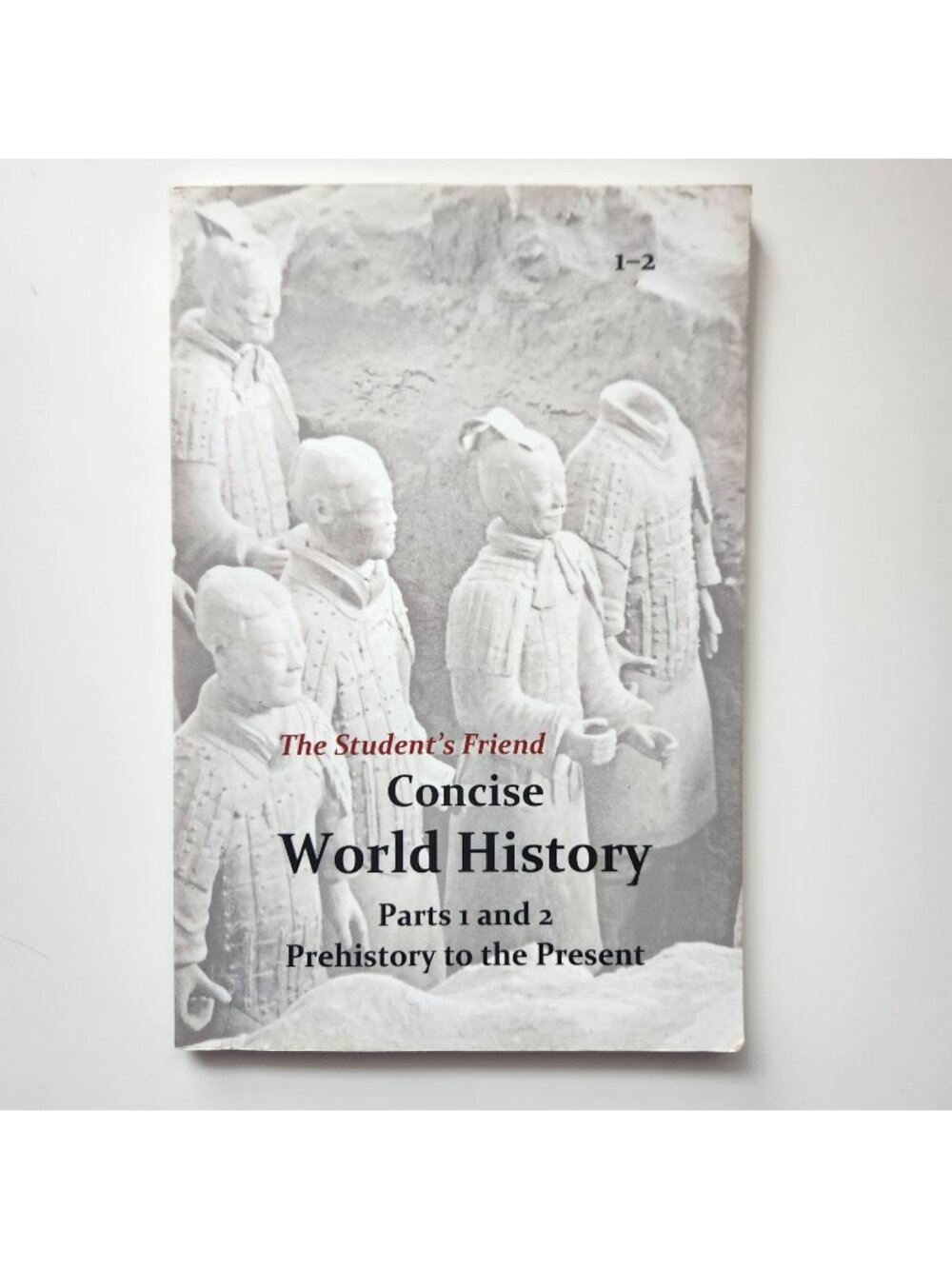 The Students Friend Concise World History: Parts 1 And 2 Prehistory To Present V